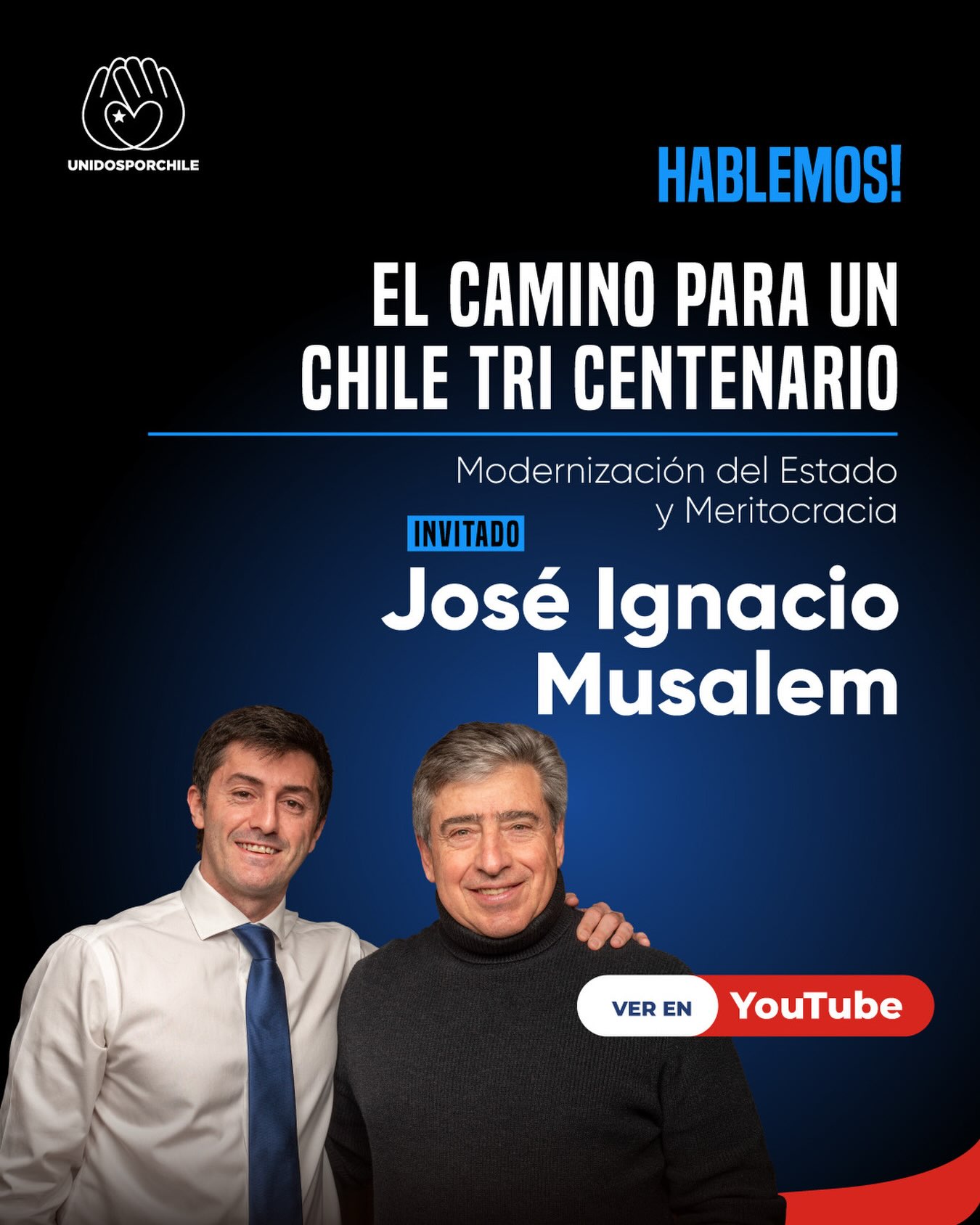 Hoy los invitamos a ver una interesante entrevista donde abordaremos:

El camino para un Chile Tri Centenario: Modernización del Estado y meritocracia

Nuestro invitado, José Ignacio Musalem junto a Ricardo Tuane, analiza los desafíos de Chile proponiendo un cambio de 180 grados.

¡No te pierdas este video que puedes revisar en nuestro canal de YouTube:

👇Enlace directo a la entrevista:
https://www.youtube.com/watch?v=k-_Pzr1_N_M

#unidosporchile#unidosporchileoficial#chile#tricentenario #estado